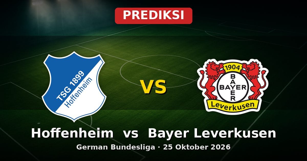 Prediksi Hoffenheim vs Bayer Leverkusen Bundesliga 25 Oktober 2026