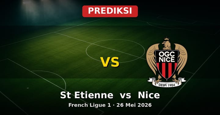 Prediksi St Etienne vs Nice Liga Prancis 26 Mei 2026
